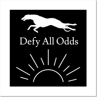 Defy All Odds Posters and Art